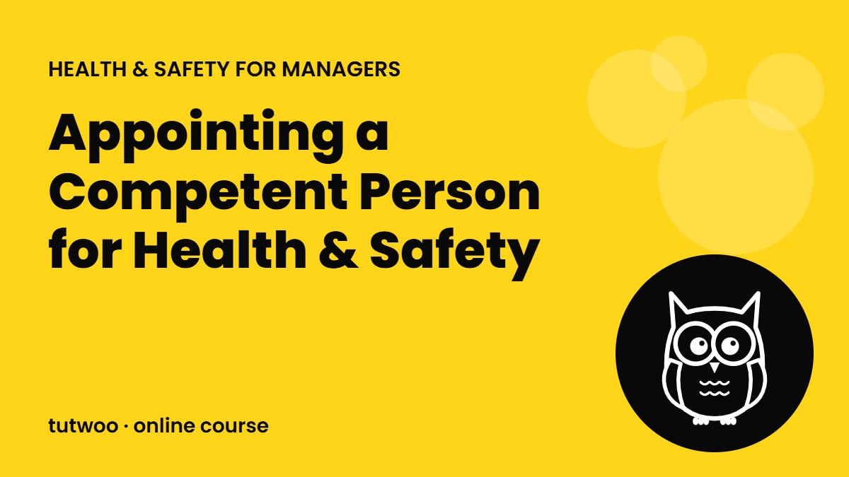 Appointing a Competent Person for Health & Safety