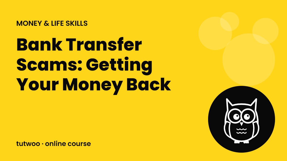 Bank Transfer Scams: Getting Your Money Back