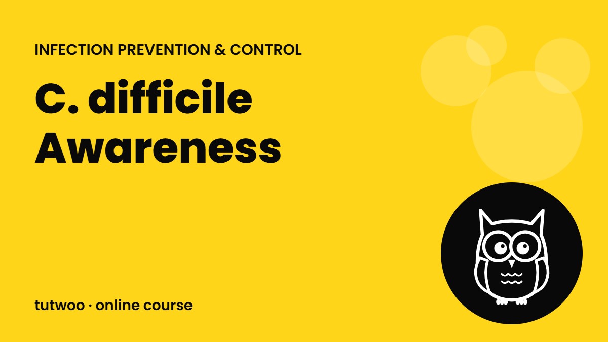 C. difficile Awareness