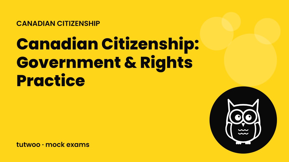 Canadian Citizenship: Government & Rights Practice