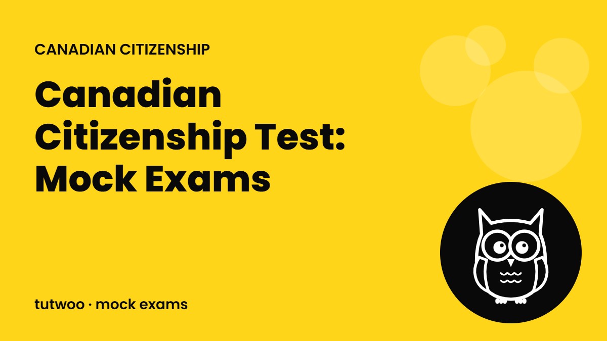 Canadian Citizenship Test: Mock Exams