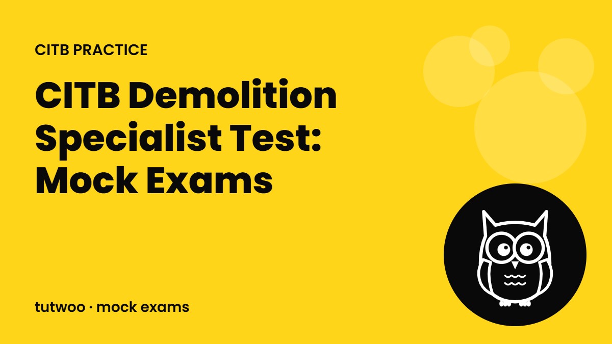 CITB Demolition Specialist Test: Mock Exams