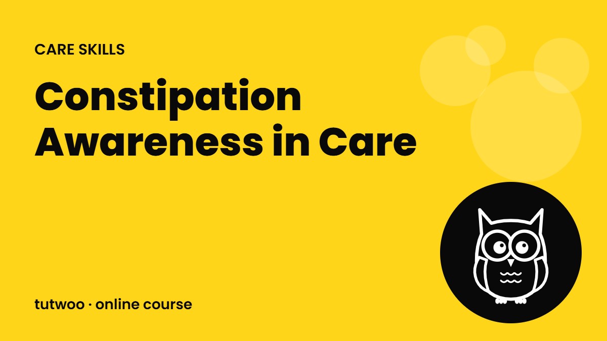 Constipation Awareness in Care