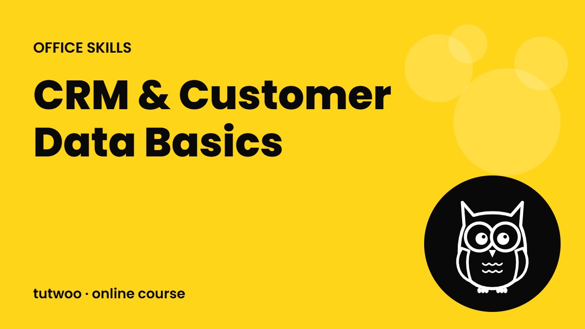 CRM & Customer Data Basics