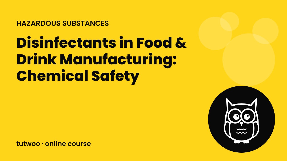 Disinfectants in Food & Drink Manufacturing: Chemical Safety