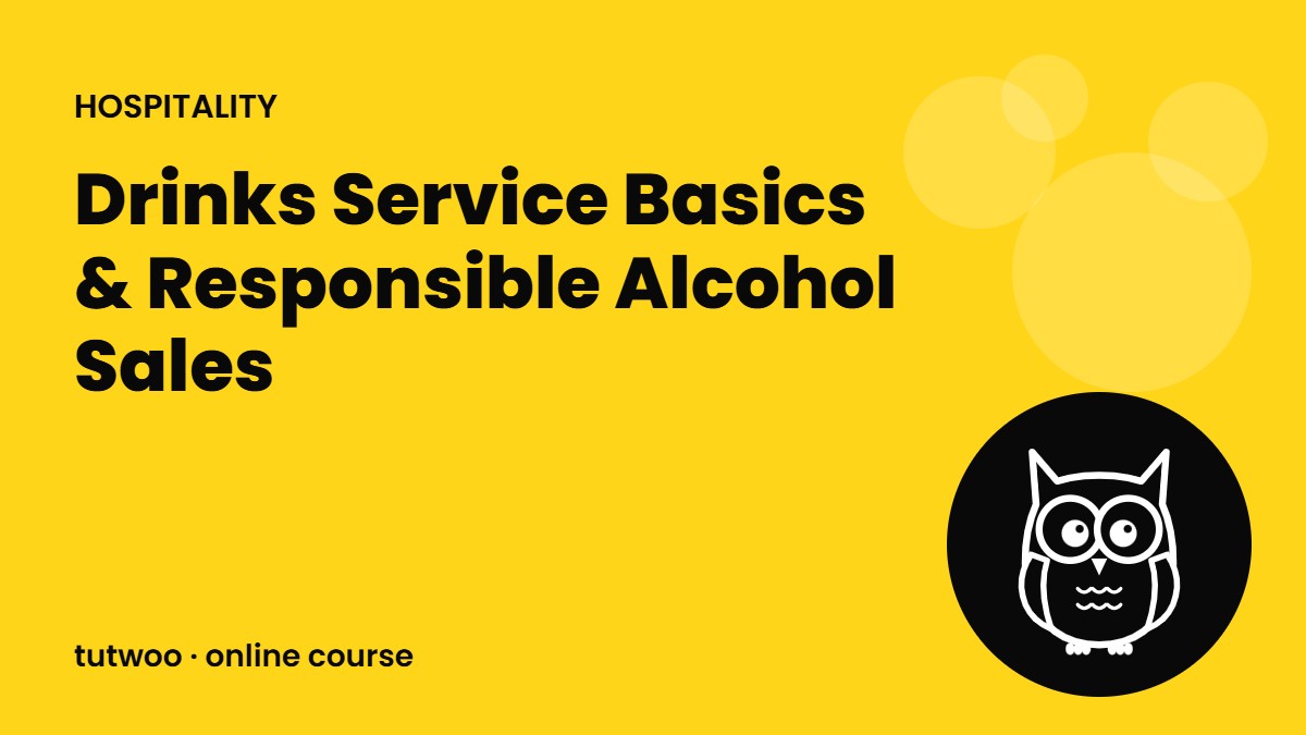 Drinks Service Basics & Responsible Alcohol Sales