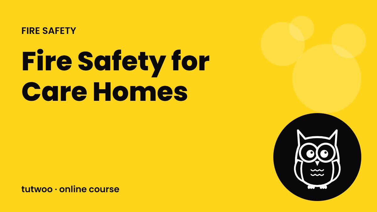Fire Safety for Care Homes
