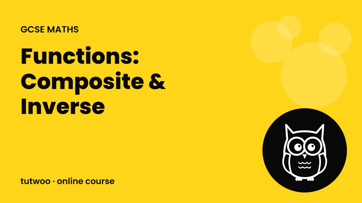 Functions: Composite & Inverse