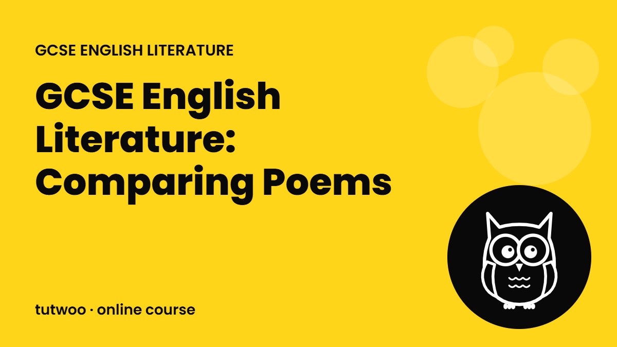 GCSE English Literature: Comparing Poems