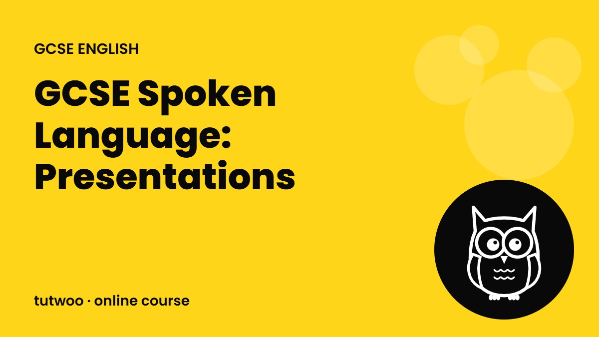GCSE Spoken Language: Presentations