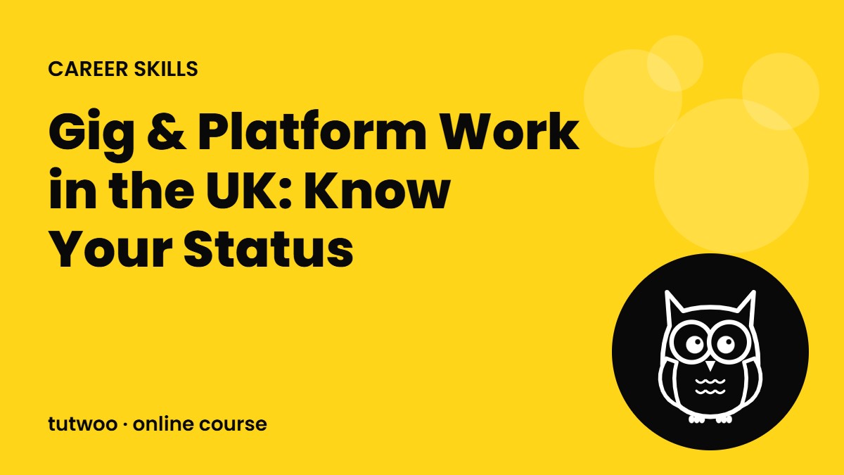 Gig & Platform Work in the UK: Know Your Status