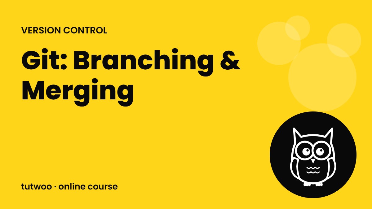 Git: Branching & Merging