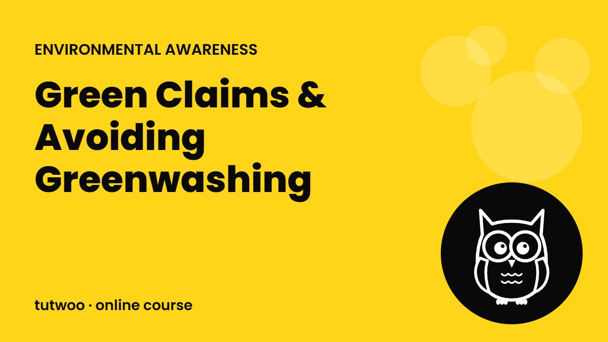 Green Claims & Avoiding Greenwashing