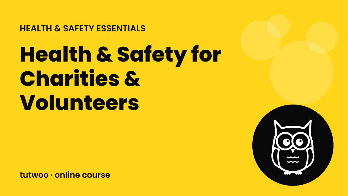 Health & Safety for Charities & Volunteers