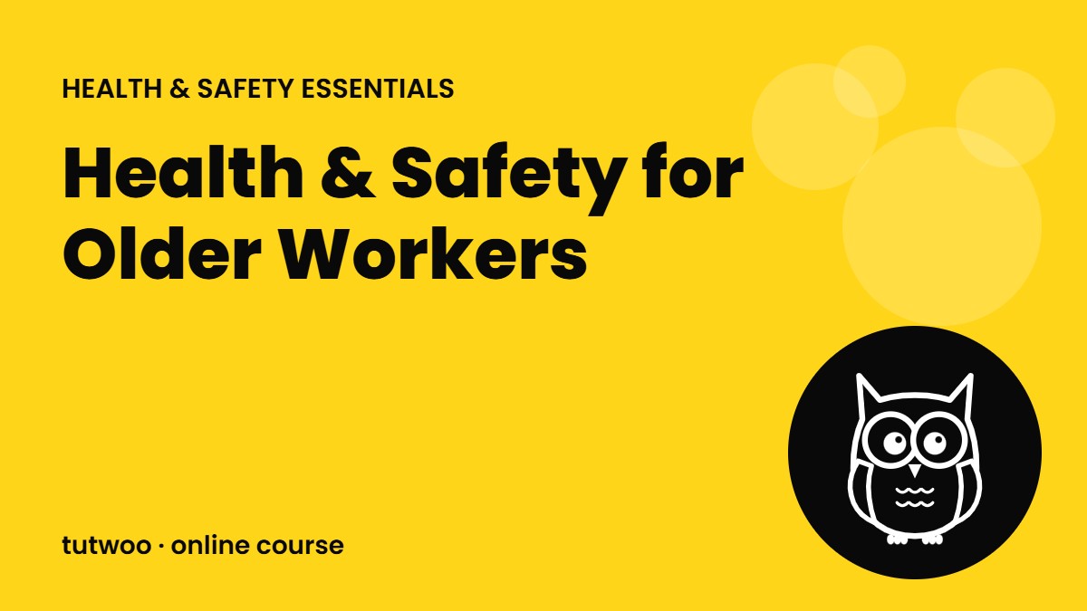 Health & Safety for Older Workers