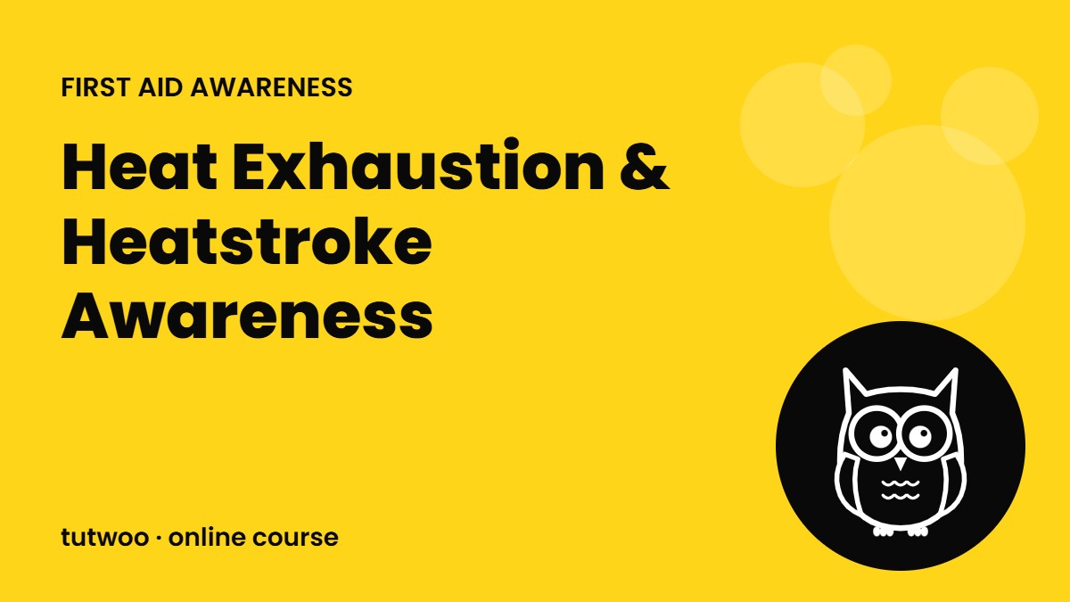 Heat Exhaustion & Heatstroke Awareness
