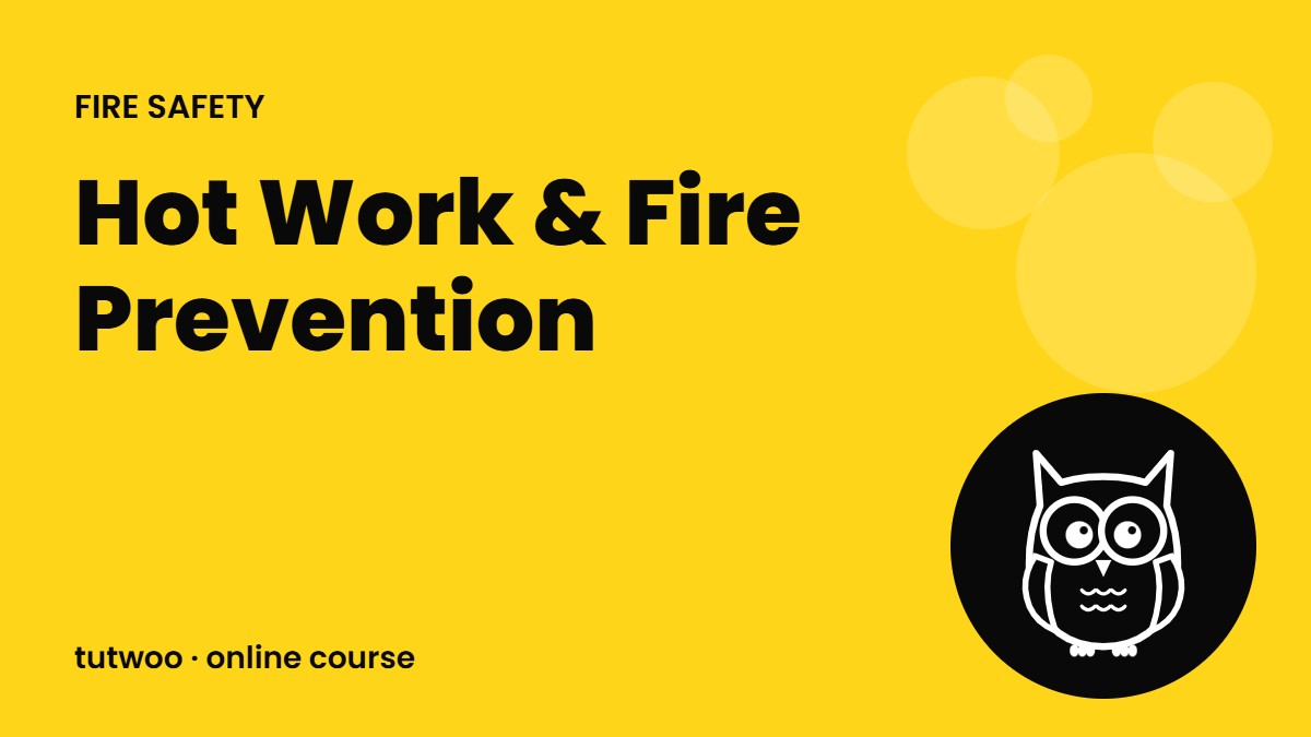 Hot Work & Fire Prevention