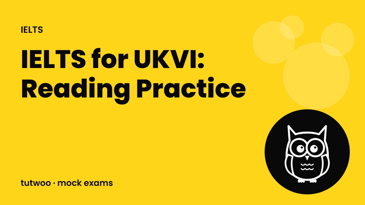 IELTS for UKVI: Reading Practice