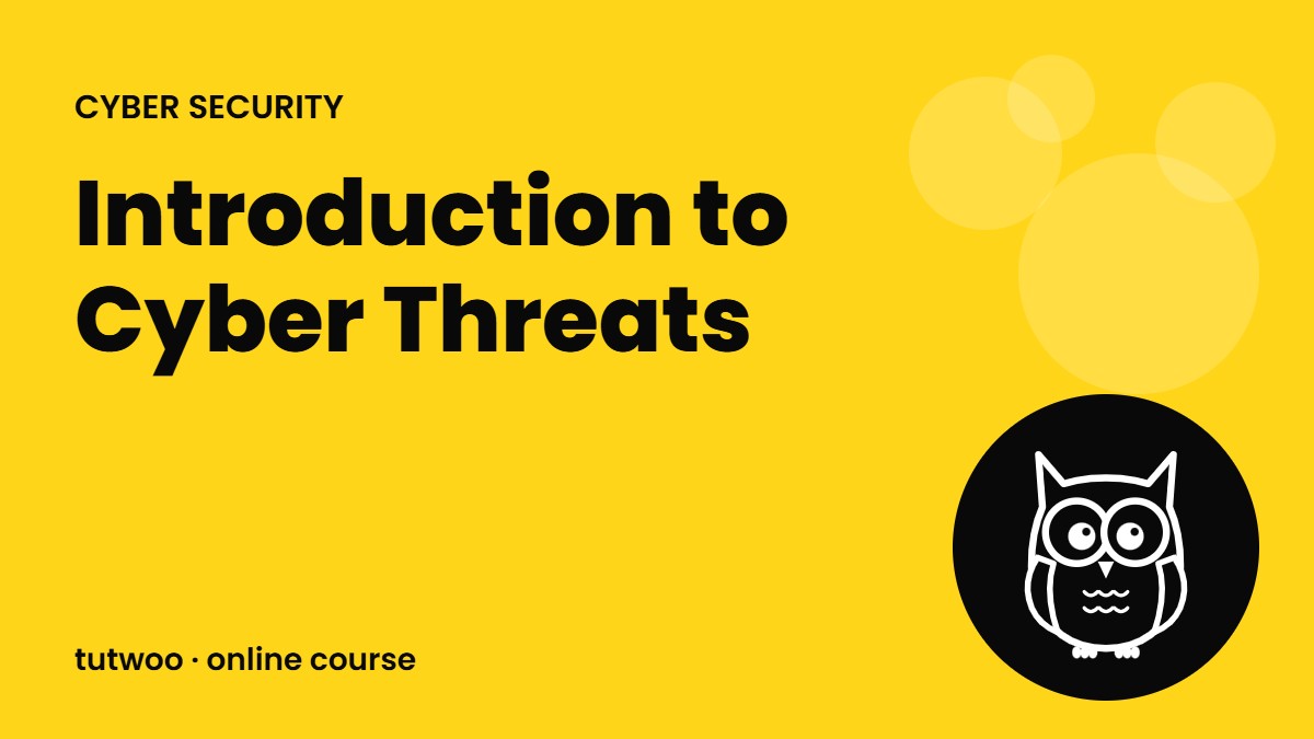 Introduction to Cyber Threats