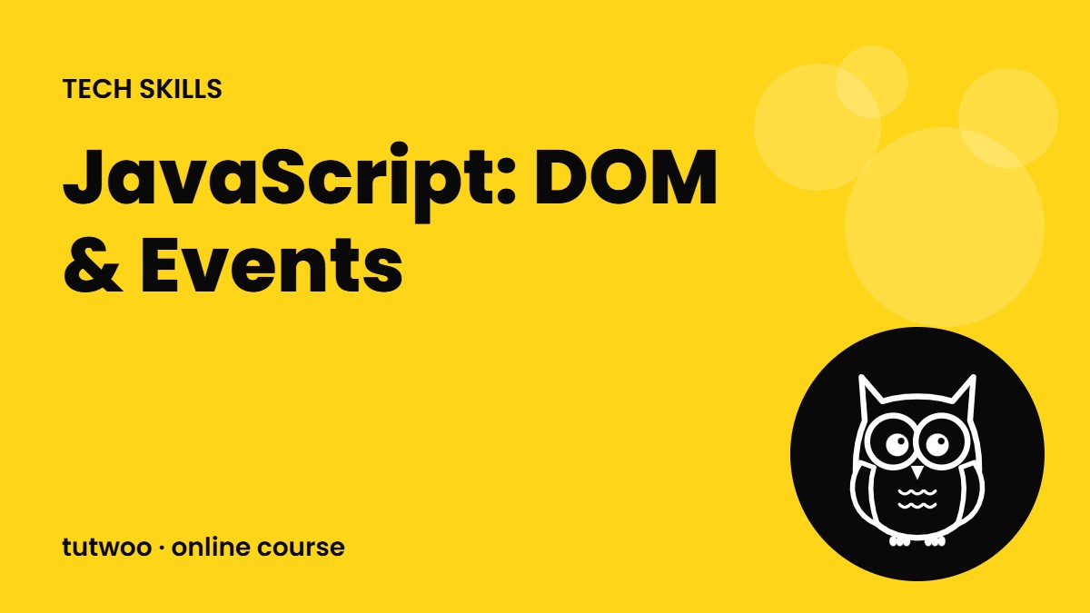JavaScript: DOM & Events