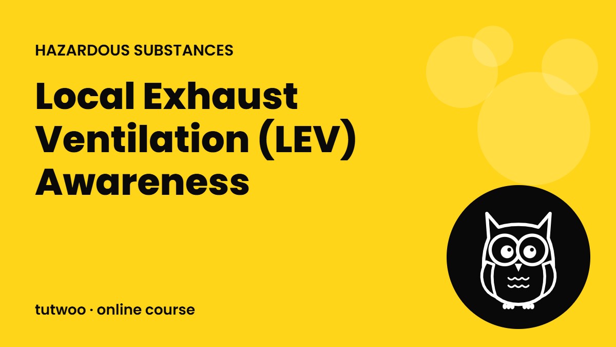 Local Exhaust Ventilation (LEV) Awareness