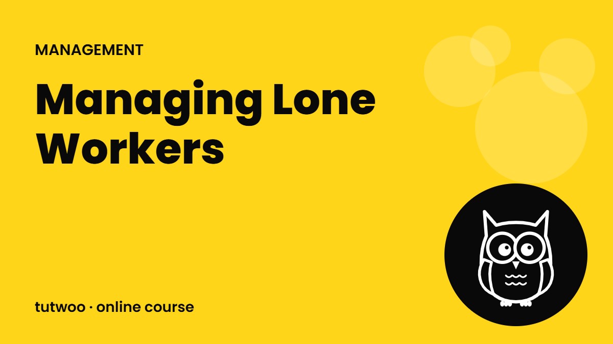Managing Lone Workers