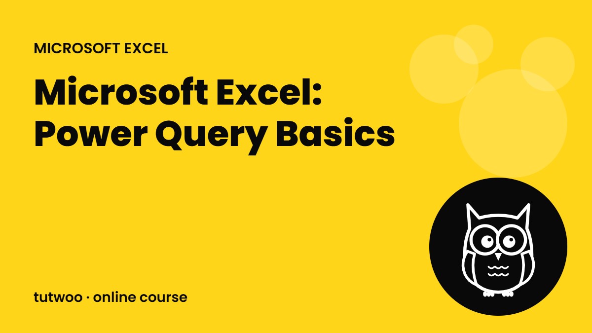 Microsoft Excel: Power Query Basics
