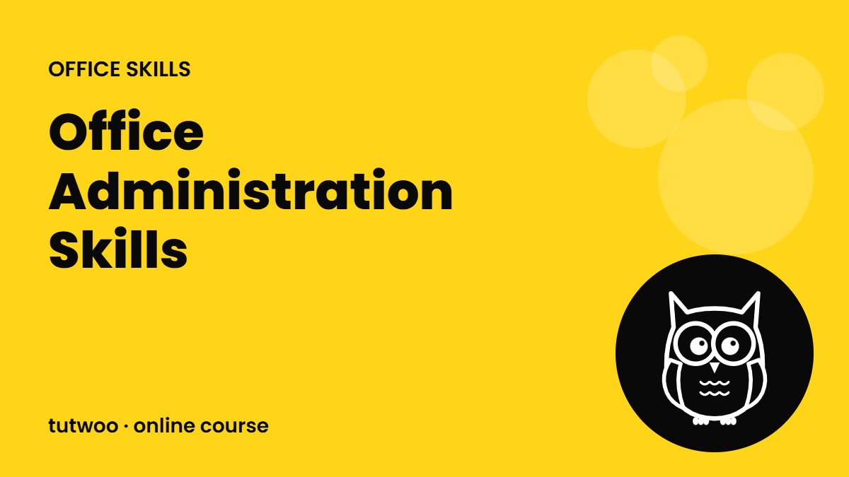 Office Administration Skills