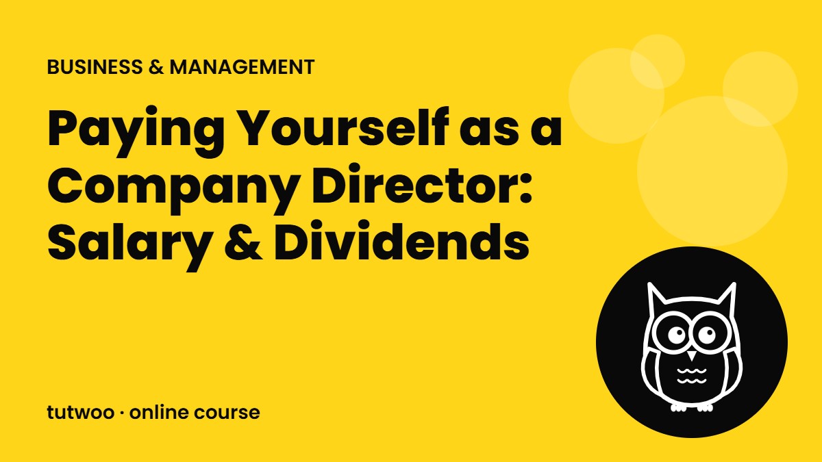 Paying Yourself as a Company Director: Salary & Dividends