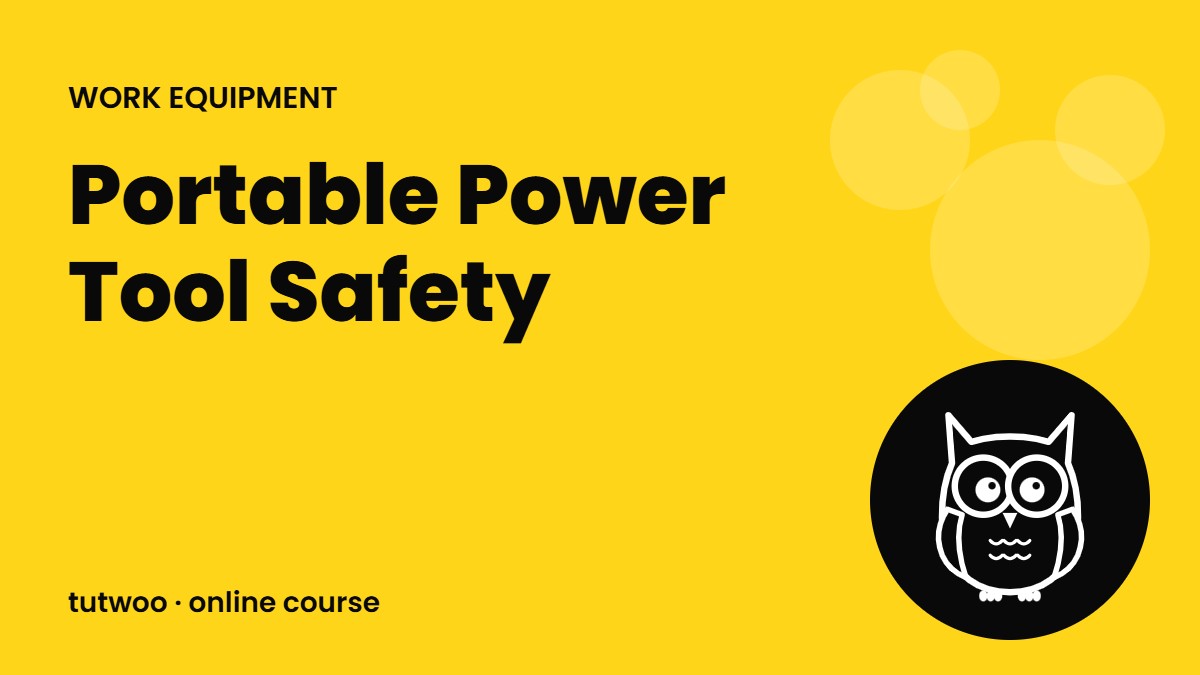 Portable Power Tool Safety