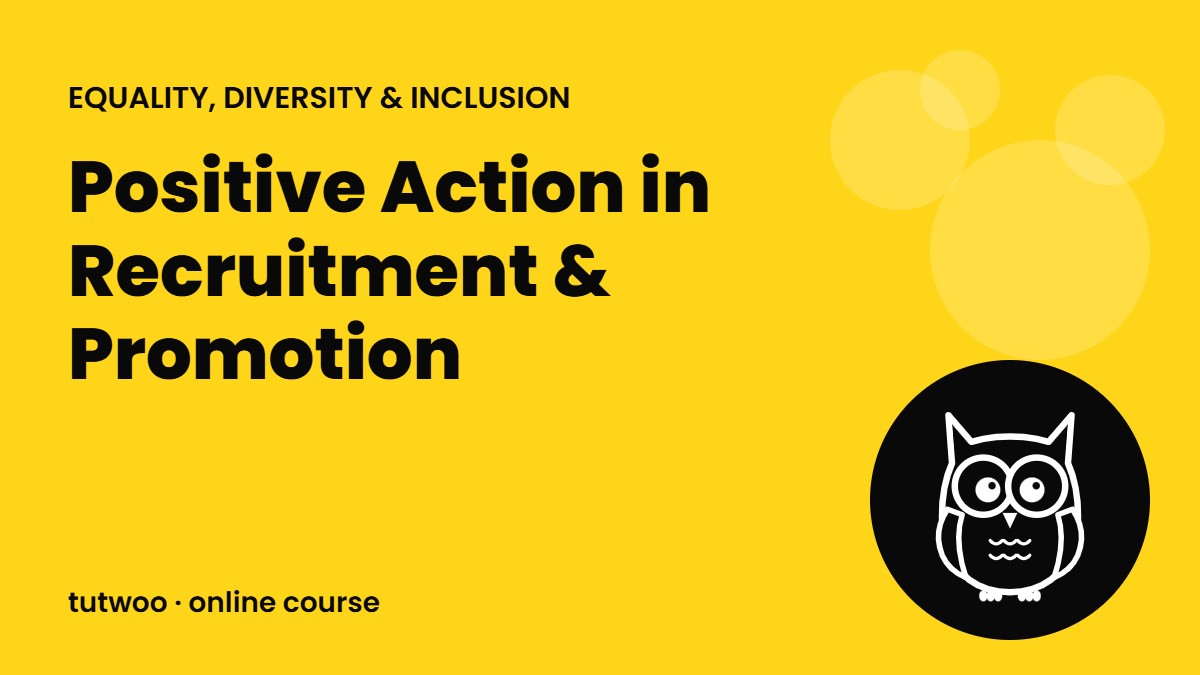 Positive Action in Recruitment & Promotion