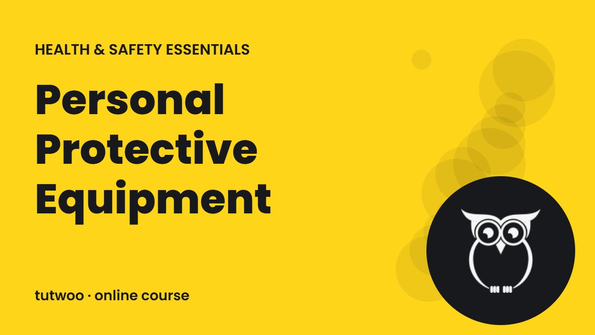 Personal Protective Equipment (PPE)