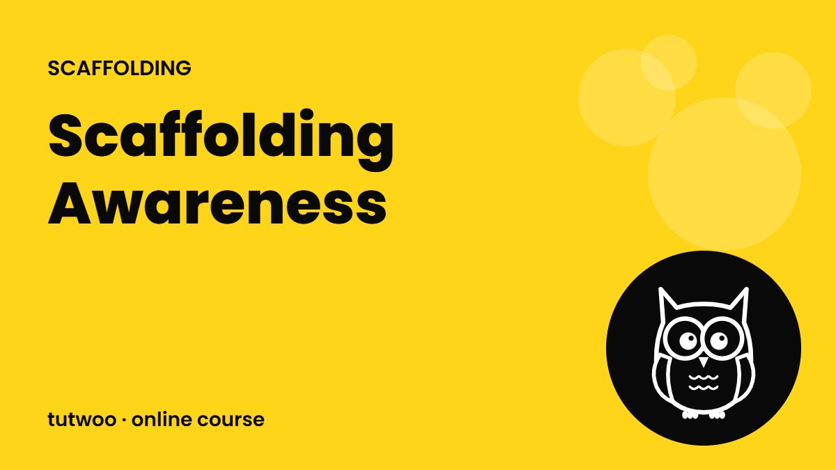 Scaffolding Awareness