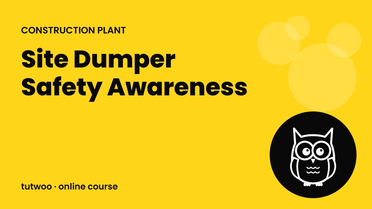 Site Dumper Safety Awareness