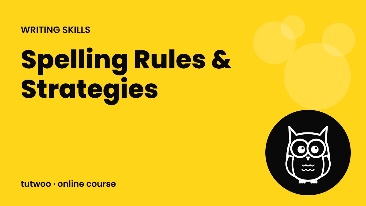 Spelling Rules & Strategies