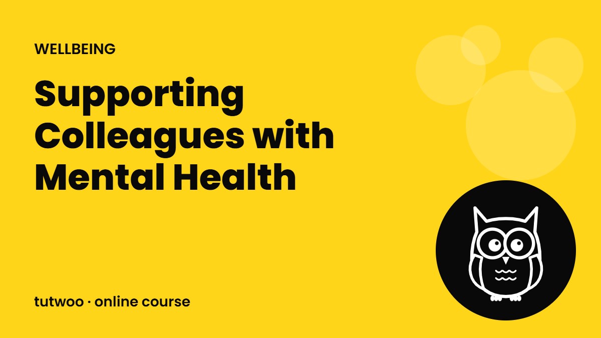 Supporting Colleagues with Mental Health