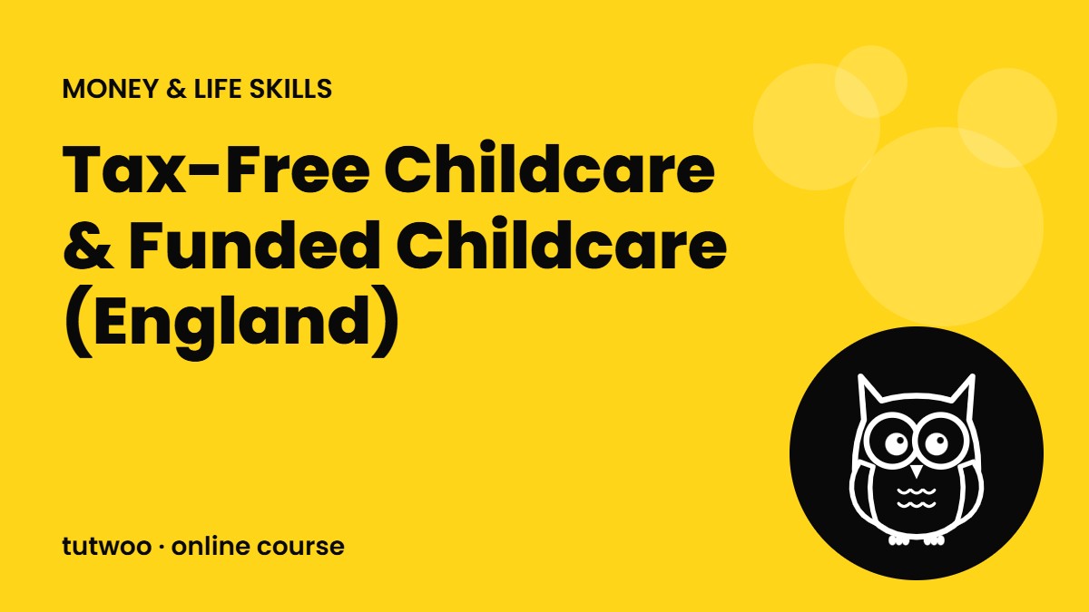 Tax-Free Childcare & Funded Childcare (England)