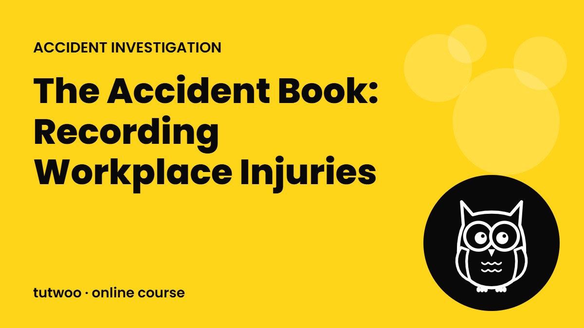 The Accident Book: Recording Workplace Injuries