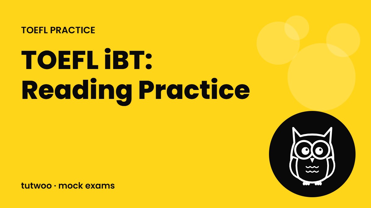 TOEFL iBT: Reading Practice