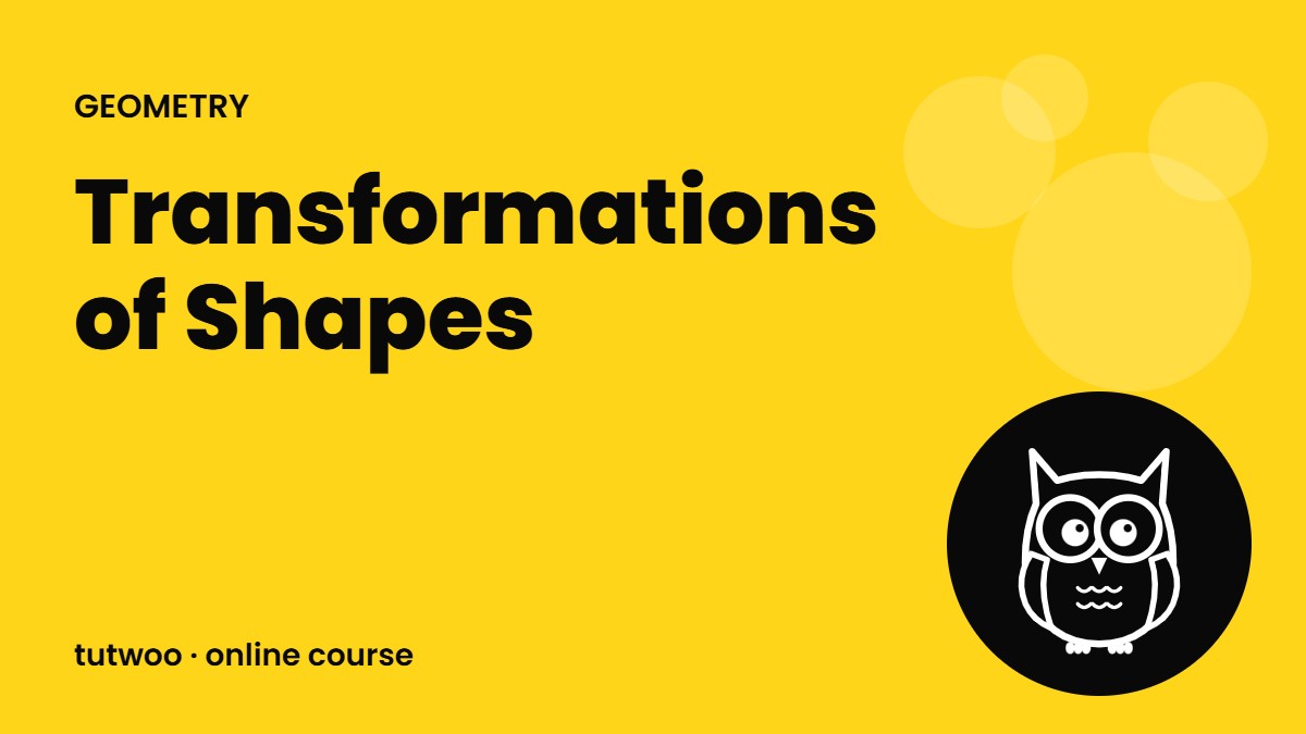 Transformations of Shapes