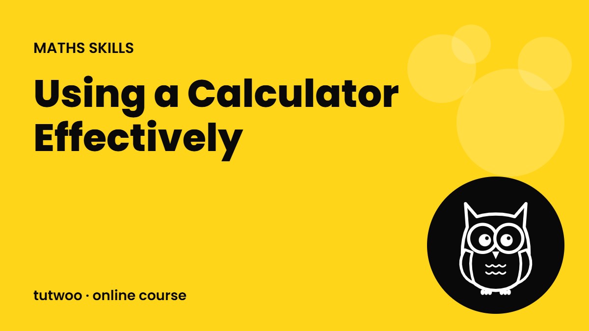 Using a Calculator Effectively