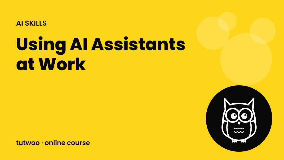 Using AI Assistants at Work