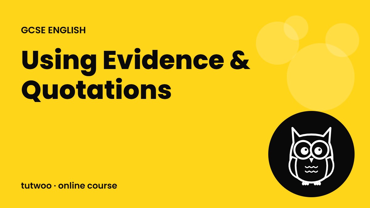 Using Evidence & Quotations