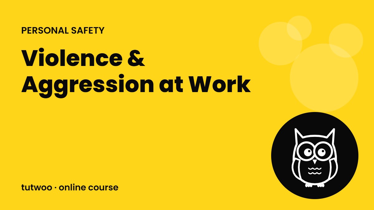 Violence & Aggression at Work