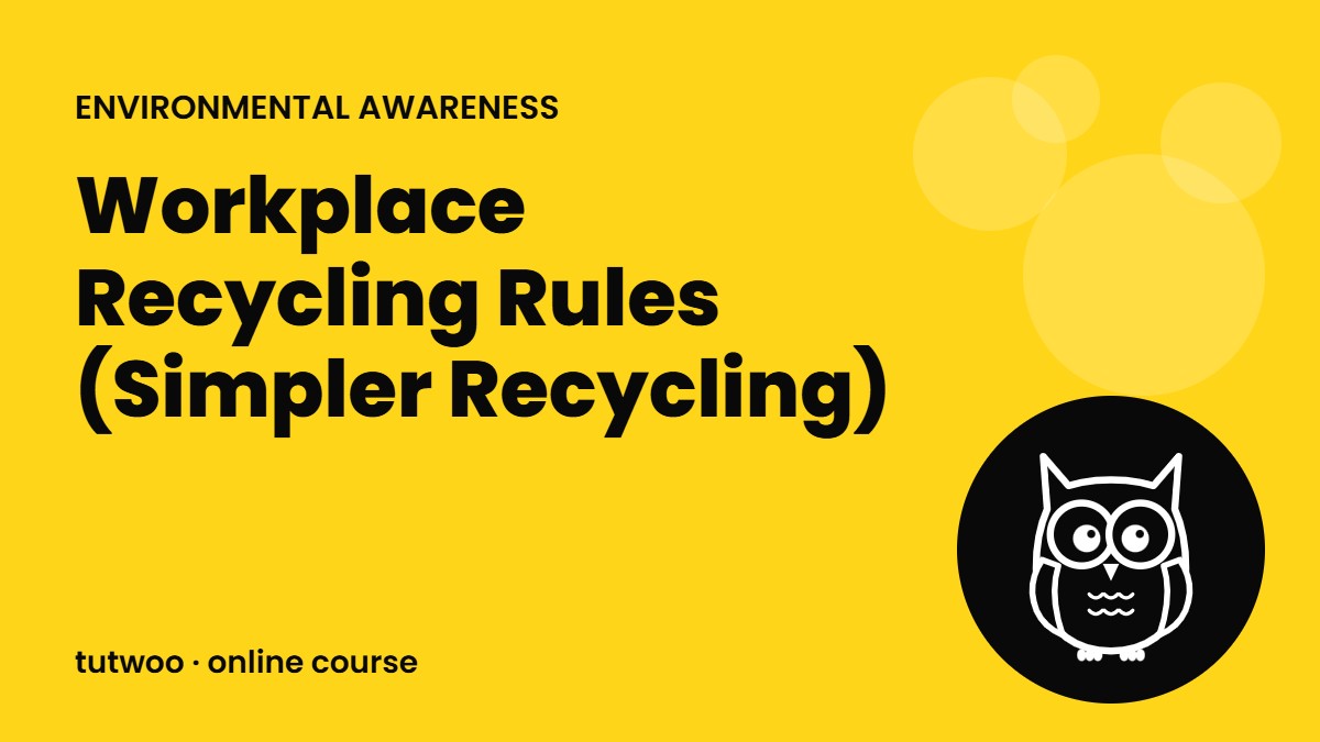 Workplace Recycling Rules (Simpler Recycling)